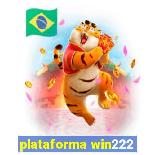 plataforma win222